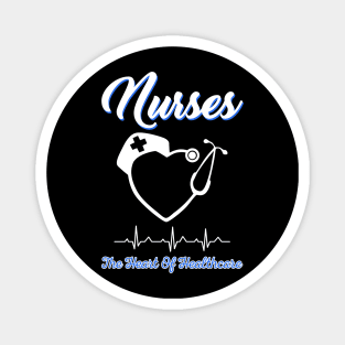 Nurses The Heart Of Healthcare Magnet